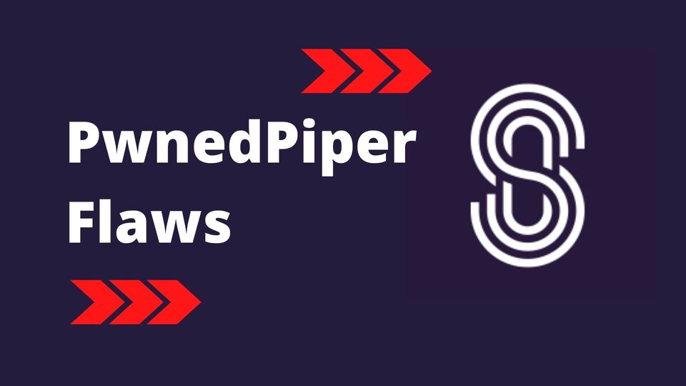 PwnedPiper vulnerabilities